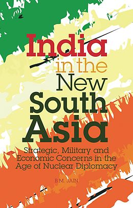 E-Book (pdf) India in the New South Asia von B. M. Jain