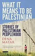 E-Book (pdf) What it Means to be Palestinian von Dina Matar