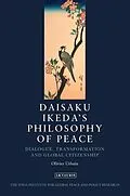 E-Book (pdf) Daisaku Ikeda's Philosophy of Peace von Olivier Urbain
