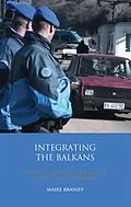E-Book (pdf) Integrating the Balkans von Máire Braniff
