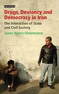 E-Book (pdf) Drugs, Deviancy and Democracy in Iran von Janne Bjerre Christensen