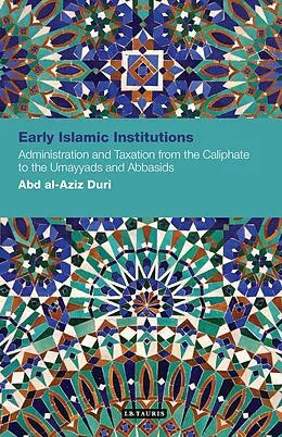 E-Book (pdf) Early Islamic Institutions von Abd Al-Aziz Duri