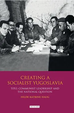 E-Book (pdf) Creating a Socialist Yugoslavia von Hilde Katrine Haug