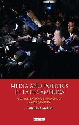 eBook (pdf) Media and Politics in Latin America de Carolina Matos