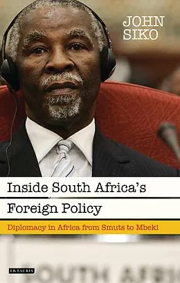 E-Book (pdf) Inside South Africa's Foreign Policy von John Siko