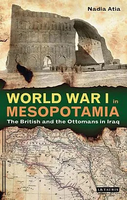 E-Book (pdf) World War I in Mesopotamia von Nadia Atia