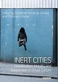 E-Book (pdf) Inert Cities von Stephanie Hemelryk Donald, Christoph Lindner
