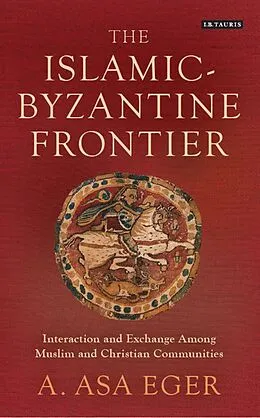 PDF The Islamic-Byzantine Frontier von A. Asa Eger