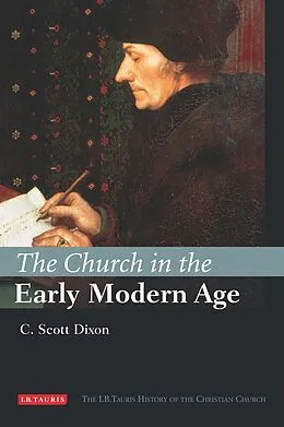 E-Book (epub) The Church in the Early Modern Age von C. Scott Dixon