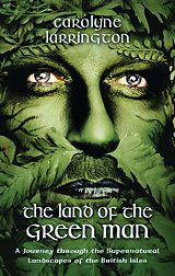 E-Book (epub) The Land of the Green Man von Carolyne Larrington