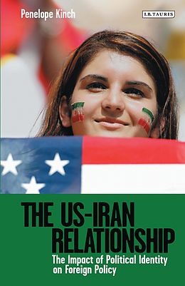 eBook (epub) The US-Iran Relationship de Penelope Kinch