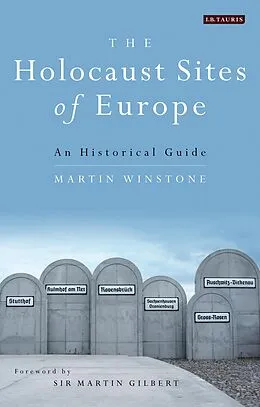 E-Book (epub) The Holocaust Sites of Europe von Martin Winstone