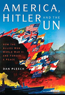 eBook (epub) America, Hitler and the UN de Dan Plesch