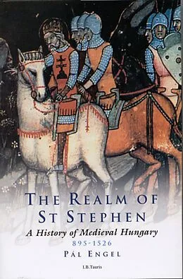 E-Book (epub) The Realm of St Stephen von Pal Engal, Pal Engel, Andrew Ayton