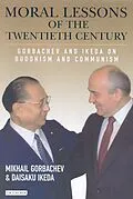 E-Book (epub) Moral Lessons of the Twentieth Century von Mikhail Gorbachev, Daisaku Ikeda