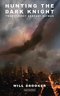 E-Book (epub) Hunting the Dark Knight von Will Brooker