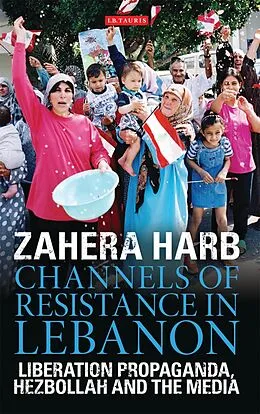 E-Book (epub) Channels of Resistance in Lebanon von Zahera Harb