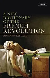 E-Book (epub) A New Dictionary of the French Revolution von Richard Ballard