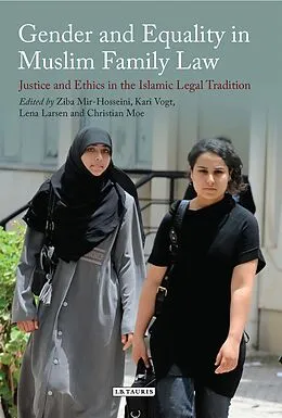 E-Book (epub) Gender and Equality in Muslim Family Law von Ziba Mir-Hosseini, Kari Vogt, Lena Larsen