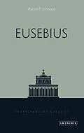E-Book (epub) Eusebius von Aaron P. Johnson