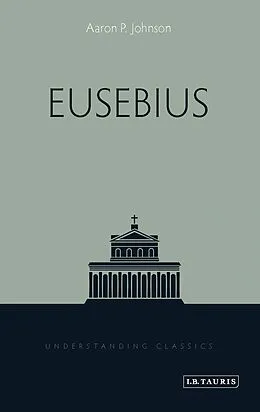 E-Book (epub) Eusebius von Aaron P. Johnson