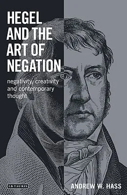 E-Book (epub) Hegel and the Art of Negation von Andrew W. Hass