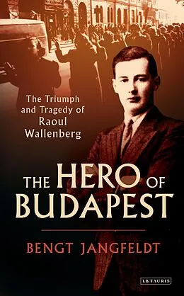 E-Book (epub) The Hero of Budapest von Bengt Jangfeldt