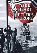 E-Book (epub) The Dark Heart of Hitler's Europe von Martin Winstone