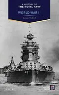 E-Book (epub) A History of the Royal Navy: World War II von Duncan Redford