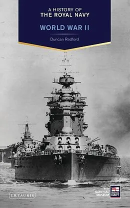 E-Book (epub) A History of the Royal Navy: World War II von Duncan Redford