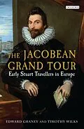 E-Book (epub) The Jacobean Grand Tour von Edward Chaney, Timothy Wilks