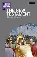 E-Book (epub) A Short History of the New Testament von Halvor Moxnes