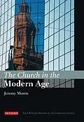 E-Book (epub) The Church in the Modern Age von Jeremy Morris