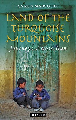 E-Book (epub) Land of the Turquoise Mountains von Cyrus Massoudi