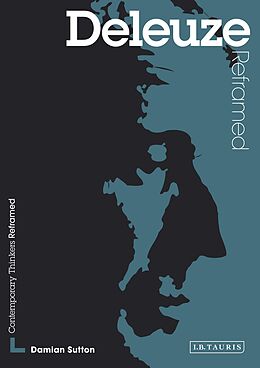 E-Book (epub) Deleuze Reframed von Damian Sutton, David Martin-Jones