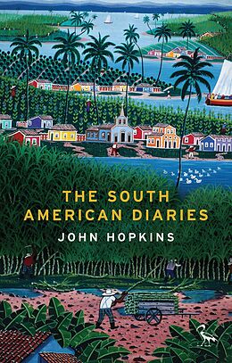 E-Book (epub) The South American Diaries von John Hopkins
