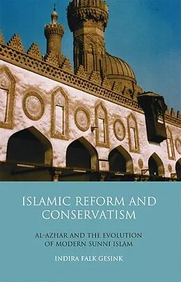 E-Book (epub) Islamic Reform and Conservatism von Indira Falk Gesink