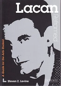 E-Book (epub) Lacan Reframed von Steven Z. Levine