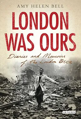 E-Book (epub) London Was Ours von Amy Helen Bell