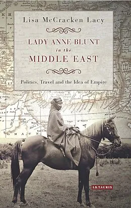 ePUB Lady Anne Blunt in the Middle East von Lisa McCracken Lacy