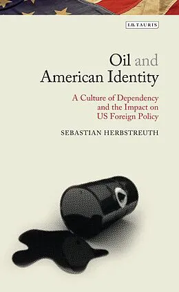 E-Book (epub) Oil and American Identity von Sebastian Herbstreuth