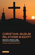 E-Book (epub) Christian-Muslim Relations in Egypt von Henrik Lindberg Hansen