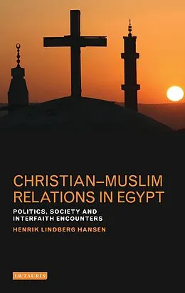 E-Book (epub) Christian-Muslim Relations in Egypt von Henrik Lindberg Hansen