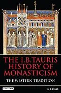 E-Book (epub) The I.B.Tauris History of Monasticism von G. R. Evans