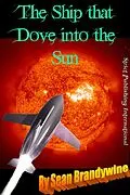 E-Book (epub) Ship That Dove into The Sun von Sean Brandywine