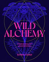 Livre Relié Wild Alchemy de Jemma Foster