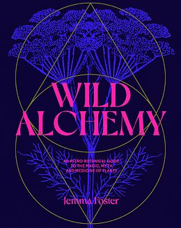 Livre Relié Wild Alchemy de Jemma Foster