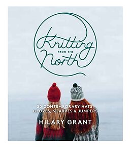 Kartonierter Einband Knitting from the North von Hilary Grant