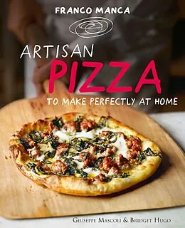 E-Book (epub) Franco Manca, Artisan Pizza to Make Perfectly at Home von Giuseppe Mascoli, Bridget Hugo