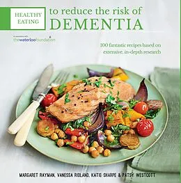 E-Book (epub) Healthy Eating to Reduce The Risk of Dementia von Professor Margaret Rayman, Katie Sharpe